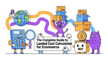 The Complete Guide to Landed Cost Calculation for Ecommerce